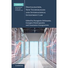(英文圖書)Digitalisation New Technologies and International Investment Law 精裝版, Cambridge University Press, 英文