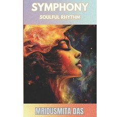 (영문도서)Symphony: Soulful Rhythm Paperback, Independently Published, English, 9798248372683