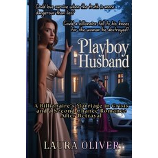 (영문도서)Playboy Husband: A Billionaire's Marriage in Crisis and a Second Chance Romance... Paperback, Independently Published, English, 9798273733787