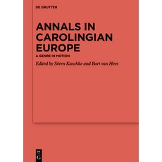 (英文圖書)Annals in Carolingian Europe: A Genre in Motion 精裝版, de Gruyter, 英文