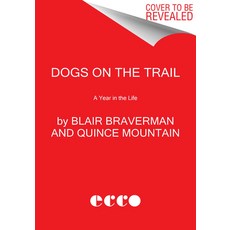 Dogs on the Trail: A Year in the Life Hardcover, Ecco Press, English, 9780063066267