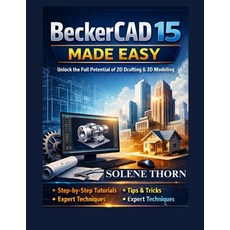 (영문도서)BeckerCAD 15 Made Easy: Unlock the Full Potential of 3D Modeling and Drafting Paperback, Independently Published, English, 9798243781381