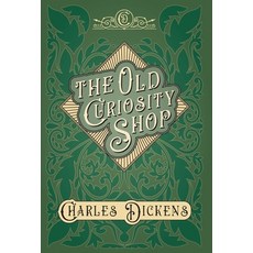 (영문도서) The Old Curiosity Shop: With Appreciations and Criticisms by G. K. Chesterton Hardcover, Read & Co. Books, English, 9781528716741