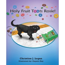 (영문도서) Holy Fruit Toots Rosie Paperback, Stay Inspired, English, 9780986922978