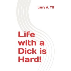 (영문도서) Life with a Dick is Hard! Paperback, Independently Published, English, 9798351963853