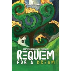 (영문도서)Requiem for a Dream: A Repertoire of Poetic Thoughts Paperback, Kangaroo Book Publisher, English, 9781923679085