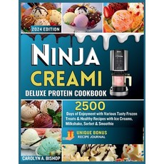 (영문도서) Ninja Creami Deluxe Protein Cookbook: : 2500 Days of Enjoyment with Various Tasty Frozen Trea... Paperback, Independently Published, English, 9798879948646