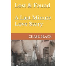 (영문도서)Lost & Found: A Last Minute Love Story Paperback, Independently Published, English, 9798275037449