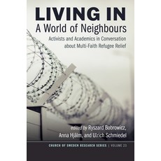 (영문도서)Living in a World of Neighbours: Activists and Academics in Conversation about M... Paperback, Pickwick Publications, English, 9798385235872