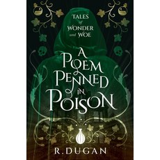 (영문도서)A Poem Penned in Poison Paperback, Renee Dugan, English, 9781958927205