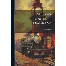 (영문도서) Railway Junction Diagrams Paperback, Legare Street Press, English, 9781021633279