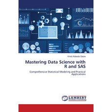 (영문도서)Mastering Data Science with R and SAS Paperback, LAP Lambert Academic Publis..., English, 9786208449056