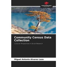 (영문도서)Community Census Data Collection Paperback, Our Knowledge Publishing, English, 9786630045611 Our Knowledge Publishing, English, 9786630045611