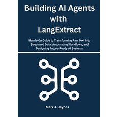 (英文圖書)Building AI Agents with LangExtract: Hands-On Guide to Transforming Raw Text int... 平裝版, Independently Published, 英文