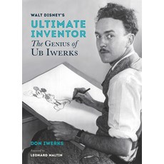 (영문도서) Walt Disney's Ultimate Inventor: The Genius of Ub Iwerks Hardcover, Disney Editions, English, 9781484743379