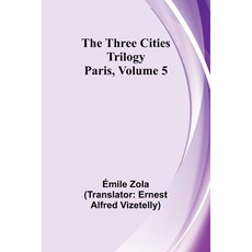 (영문도서) The Three Cities Trilogy: Paris Volume 5 Paperback, Alpha Edition, English, 9789357934817