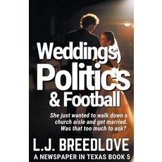 (영문도서) Weddings Politics & Football Paperback, L.J. Breedlove, English, 9798223383369