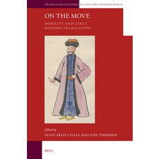 (영문도서)On the Move: Mobility and Early Modern Translation Hardcover, Brill, English, 9789004731790 Brill, English, 9789004731790