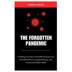 (英文圖書)The Forgotten Pandemic: A Chilling True Story of the 1918 Influenza Virus that... 平裝版, Independently Published, 英文