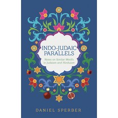 (영문도서)Indo-Judaic Parallels: Notes on Similar Motifs in Judaism and Hinduism Hardcover, Urim Publications, English, 9789655243666