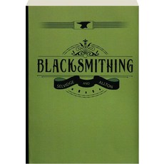 (영문도서)Blacksmithing: A Manual for Use in School and Shop Paperback, Skip Jack Press, English, 9781879535329 Skip Jack Press, English, 9781879535329