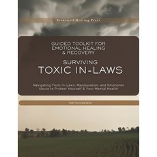 (英文圖書)Guided Toolkit for Emotional Healing & Recovery Surviving Toxic In-Laws: Navigat... 平裝版, Stonewell Healing Press, 英文