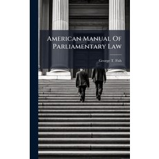 (영문도서)American Manual Of Parliamentary Law Hardcover, Hutson Street Press, English, 9781024343472