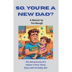 (영문도서)So You're a New Dad? Paperback, Sunshine Daydream Publishing, English, 9798998970719