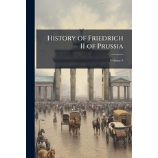 (英文書)History of Friedrich II of Prussia： Called Frederick the Great; Volume 5 平裝版, Nabu Press, 英文