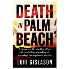 (영문도서)Death in Palm Beach: A Glamorous Life A Hidden Affair And the Chilling Unravel... Paperback, Independently Published, English, 9798272481399