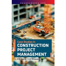 (영문도서) Case Studies in Construction Project Management Paperback, Khanna Publishing House, English, 9789355389367