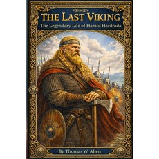(英文圖書)The Last Viking: The Legendary Life of Harald Hardrada 平裝版, Independently Published, 英文