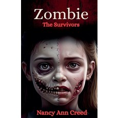 (영문도서)Zombie: The Survivors Paperback, Nancy Ann Creed, English, 9798231158225