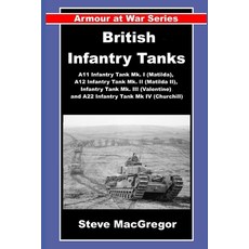 (영문도서)British Infantry Tanks: The A11 Infantry Tank Mk. I (Matilda) A12 Infantry Tank... Paperback, Independently Published, English, 9798286353460