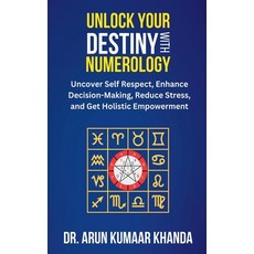 (영문도서) Unlock Your Destiny with Numerology Paperback, Arun Kumar Khanda, English, 9798227603760