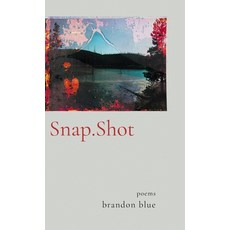 (영문도서) Snap.Shot Hardcover, Finishing Line Press, English, 9781599242347
