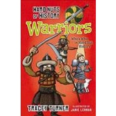 Hard Nuts of History: Warriors, A & C Black Children's