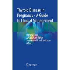 (영문도서) Thyroid Disease in Pregnancy - A Guide to Clinical Management Hardcover, Springer, English, 9789819954223