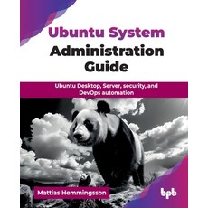 (英文圖書)Ubuntu System Administration Guide: Ubuntu Desktop Server security and DevOps... 平裝版, Bpb Publications, 英文