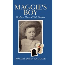 (英文圖書)Maggie's Boy: Orphan Home Child Pioneer 精裝版, Tellwell Talent, 英文