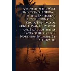 (英文圖書)A Winter in the West Indies and Florida ... With a Particular Description of St.... 平裝版, Hutson Street Press, 英文
