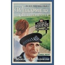 (영문도서) Welcome to Bellechester: Book 2 Dr. M.E. Senty Series Paperback, Beaver's Pond Press, English, 9781643436104