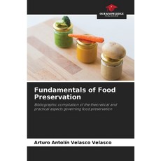 (영문도서)Fundamentals of Food Preservation Paperback, Our Knowledge Publishing, English, 9786208703318