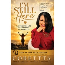 (英文圖書)Part One Still Here: A Journey Of Life After Stroke With Coretta 平裝版, Coretta Smith-Morgan, 英文