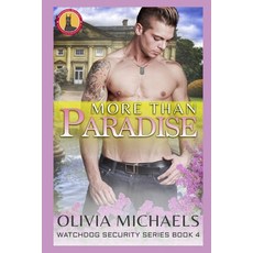 (영문도서) More Than Paradise: A Watchdog Security Novel Book 4 Paperback, Falcon in Hand Publishing, English, 9781735637976