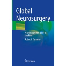 (영문도서) Global Neurosurgery: A Reflection from a Life in the Field Hardcover, Springer, English, 9783031410482