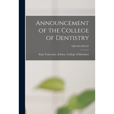 (영문도서) Announcement of the College of Dentistry; 1889/90-1896/97 Paperback, Legare Street Press, English, 9781014173638