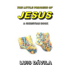 (영문도서) The Little Princess of Jesus Paperback, Independently Published, English, 9781095703021
