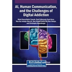 (英文圖書)AI Human Communication and the Challenges of Digital Addiction 精裝版, Igi Global Scientific Publi..., 英文