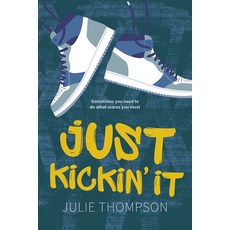 (영문도서) Just Kickin' It Paperback, Orca Book Publishers, English, 9781459841017